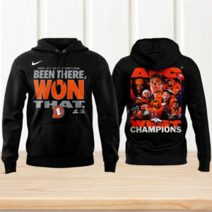 Denver Broncos 2025 AFC West Champions Been There, Won That Hoodie