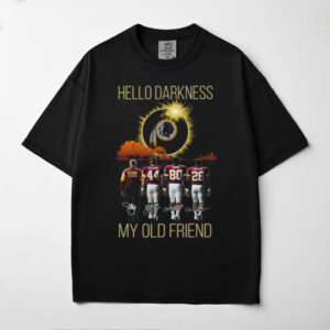 Hello Darkness My Old Friend Washington CommandersRedskins Football T Shirt
