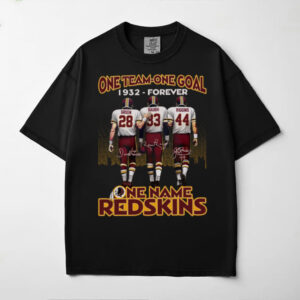 One Team One Goal One Name Redskins 1932 Forever T Shirt