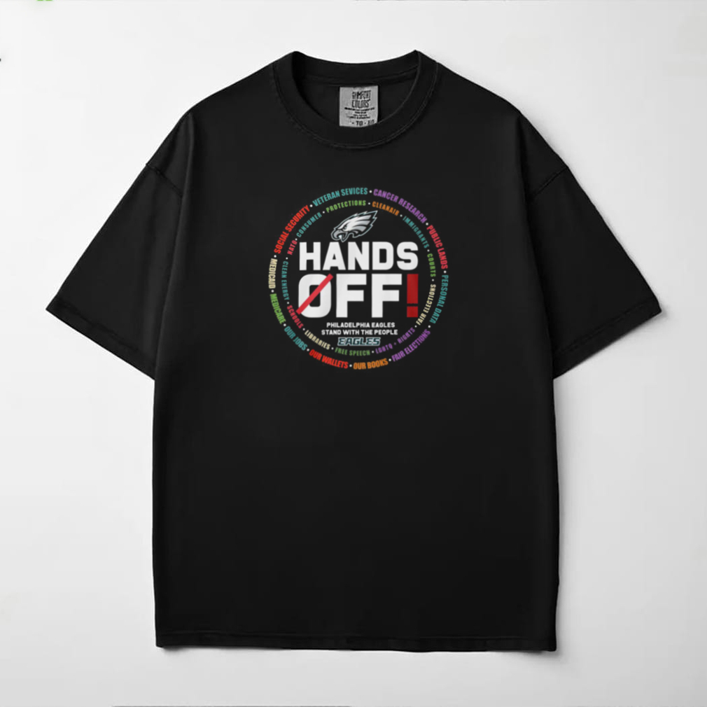 Philadelphia Eagles Hands Off! Social Issues & Protections T Shirt Philadelphia Eagles Hands Off! Social Issues & Protections T Shirt