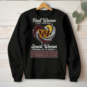 Real Women Love Football, Smart Women Love the Commanders T Shirt Real Women Love Football, Smart Women Love the Commanders T Shirt