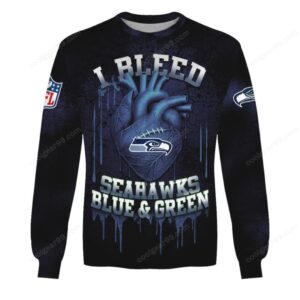 Seattle Seahawks I Bleed Blue & Green Custom Hoodie