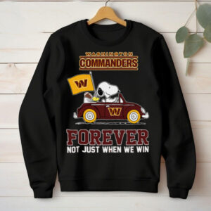 Washington Commanders Forever Not Just When We Win Snoopy T Shirt Washington Commanders Forever Not Just When We Win Snoopy T Shirt