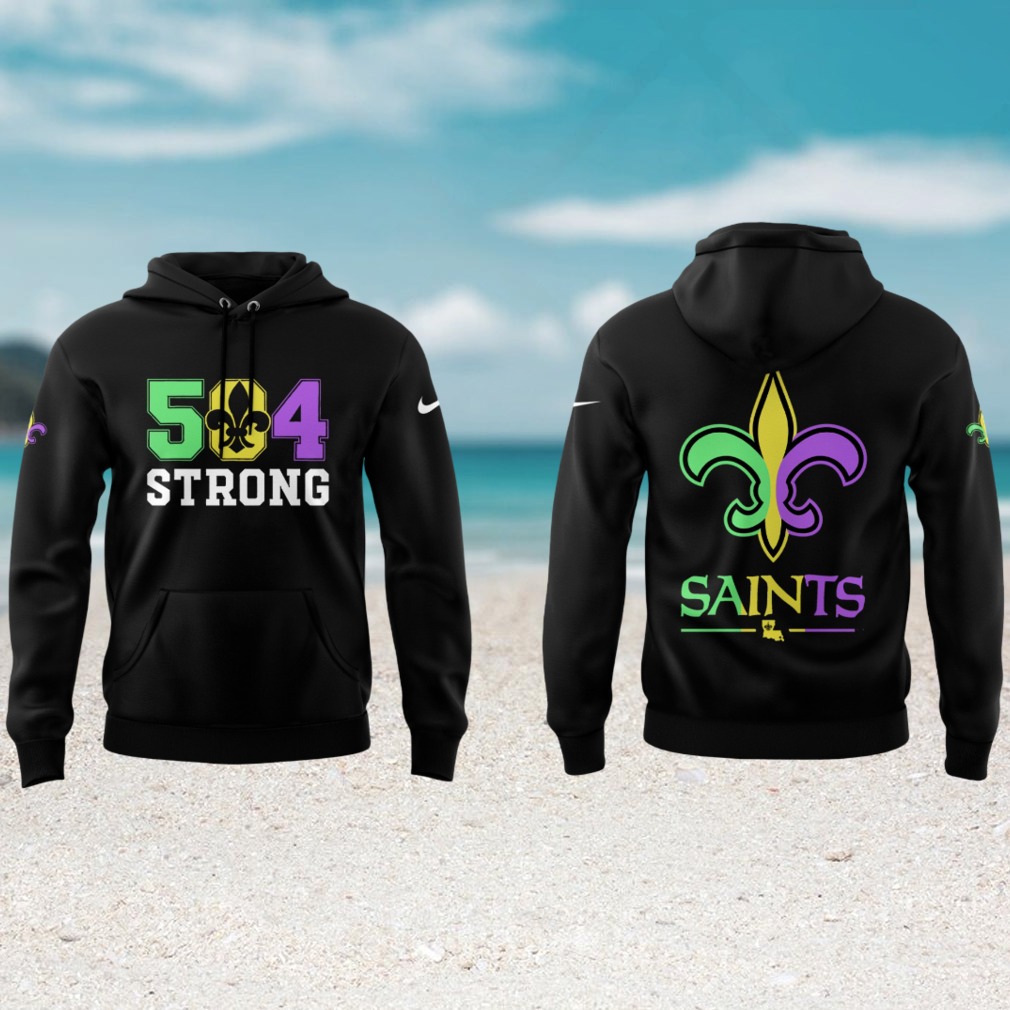 504 Strong Saints NFL Football Fan Hoodie 504 Strong Saints NFL Football Fan Hoodie