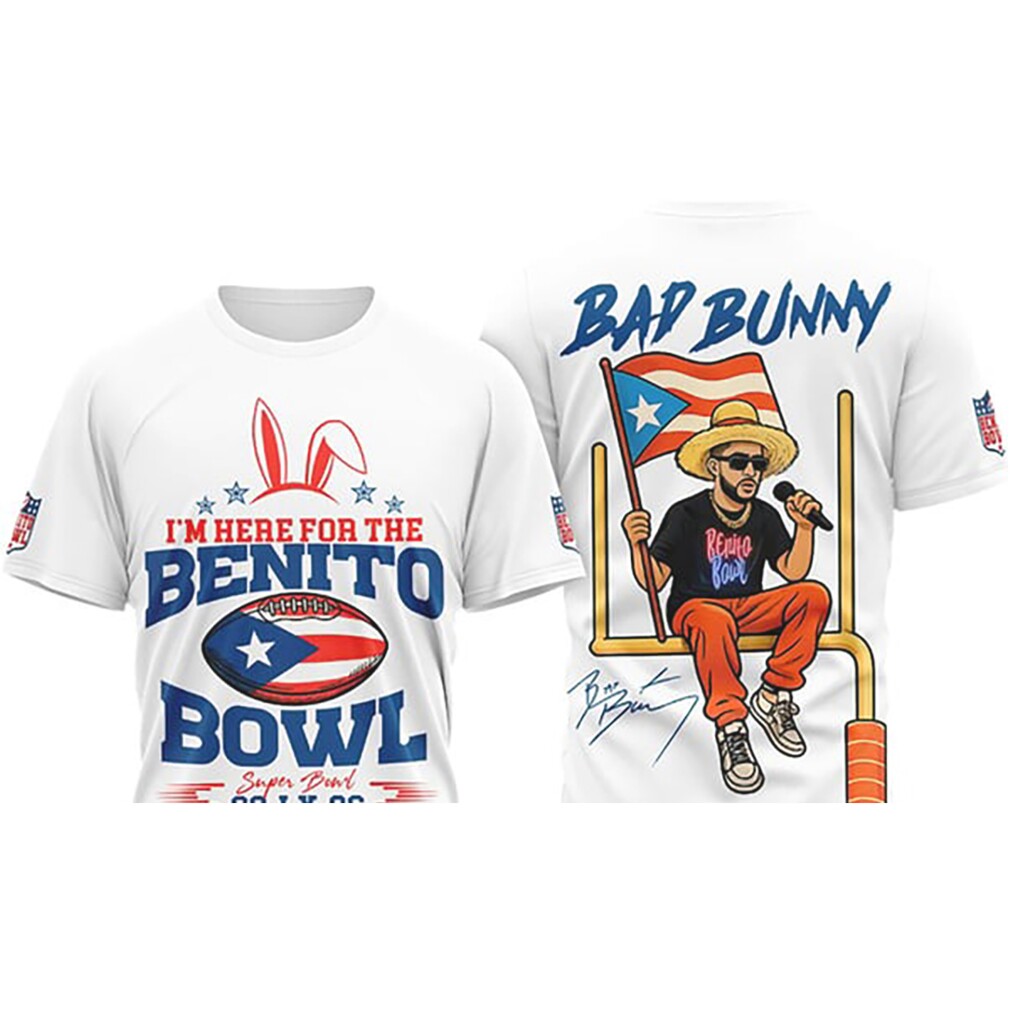 I'm Here For The Benito Bowl 2026 Bad Bunny Concert Fan Shirt I'm Here For The Benito Bowl 2026 Bad Bunny Concert Fan Shirt
