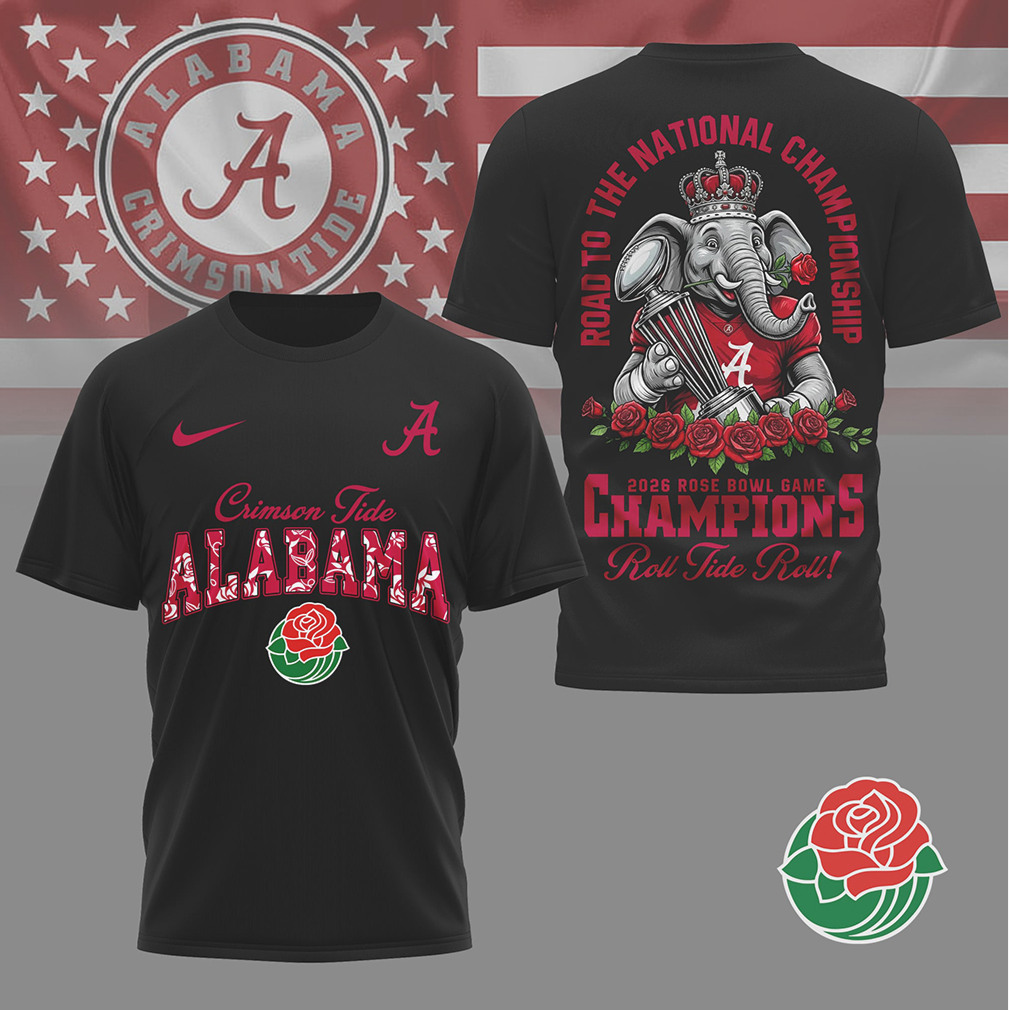 Alabama Crimson Tide Road To The National Championship Rose Bowl Trophy Shirt Alabama Crimson Tide Road To The National Championship Rose Bowl Trophy Shirt