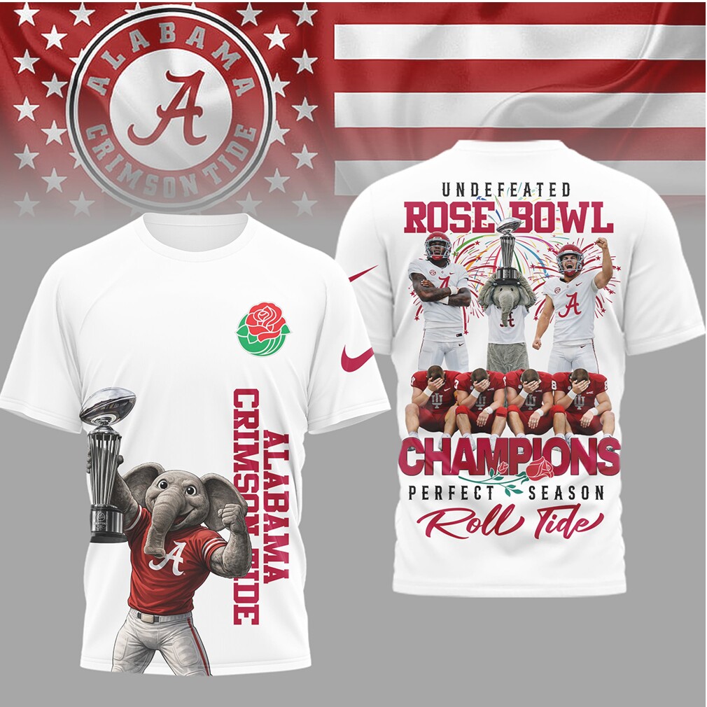 Alabama Crimson Tide Undefeated Rose Bowl Champions Perfect Season Elephant Mascot Shirt Alabama Crimson Tide Undefeated Rose Bowl Champions Perfect Season Elephant Mascot Shirt
