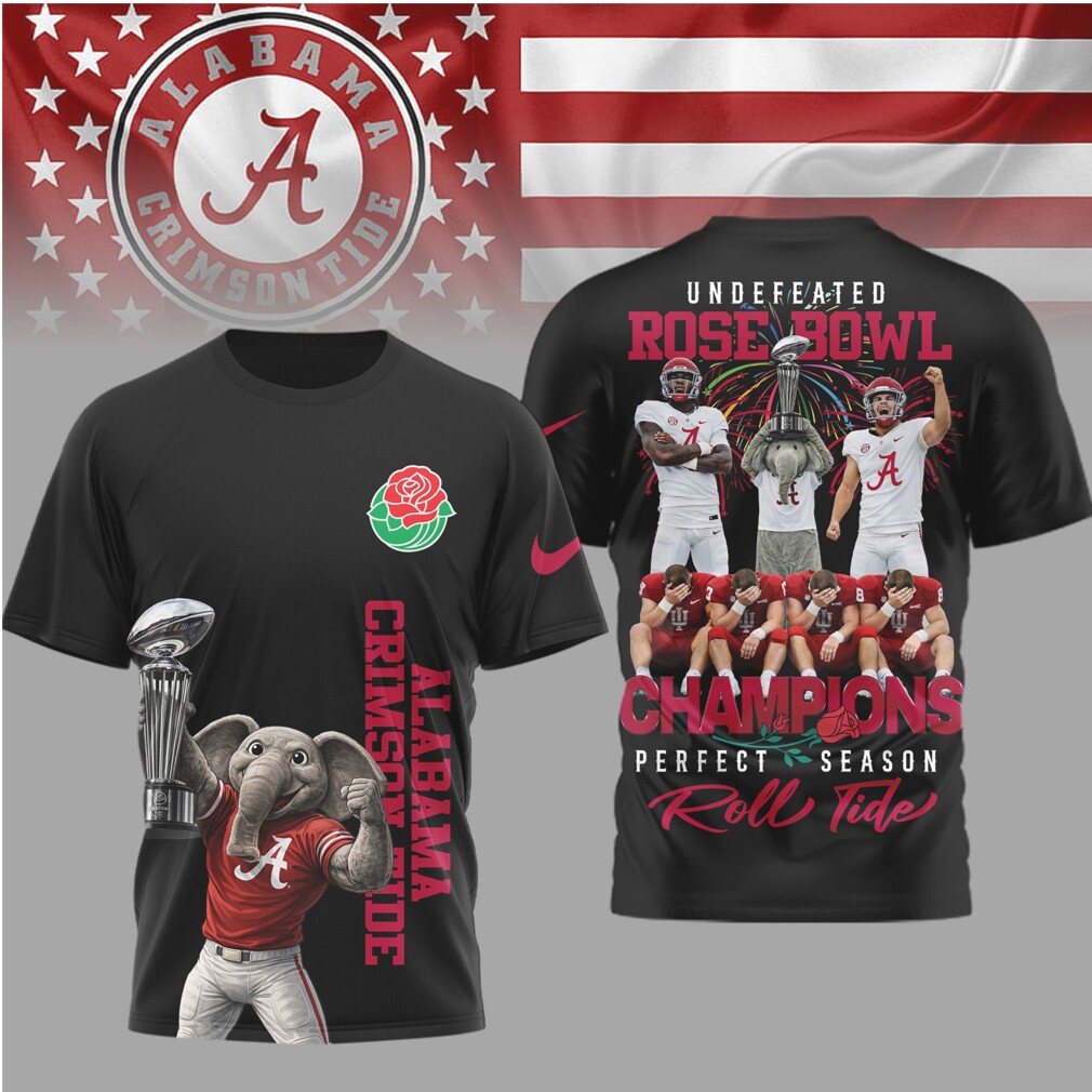 Alabama Crimson Tide Undefeated Rose Bowl Champions Perfect Season Elephant Mascot Shirt Alabama Crimson Tide Undefeated Rose Bowl Champions Perfect Season Elephant Mascot Shirt