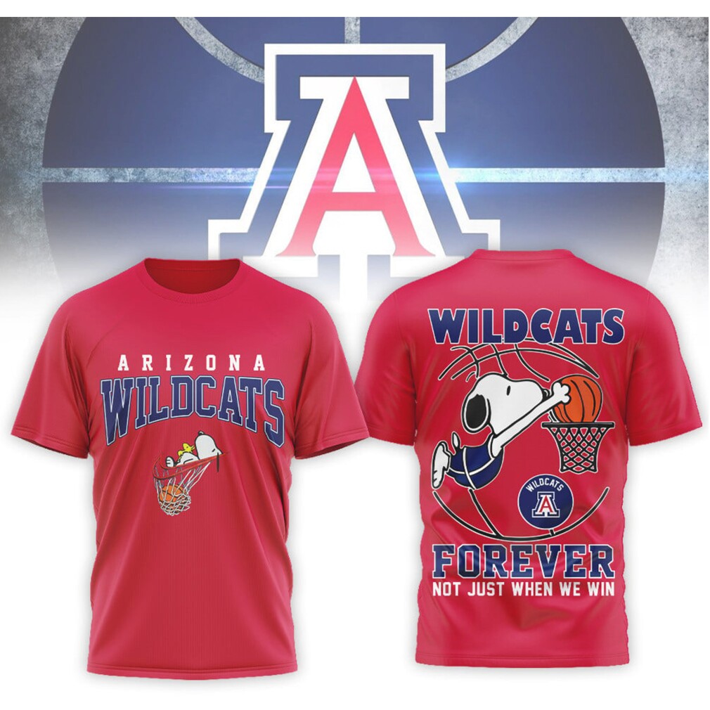 Arizona Wildcats Forever Snoopy Basketball Not Just When We Win Shirt Arizona Wildcats Forever Snoopy Basketball Not Just When We Win Shirt