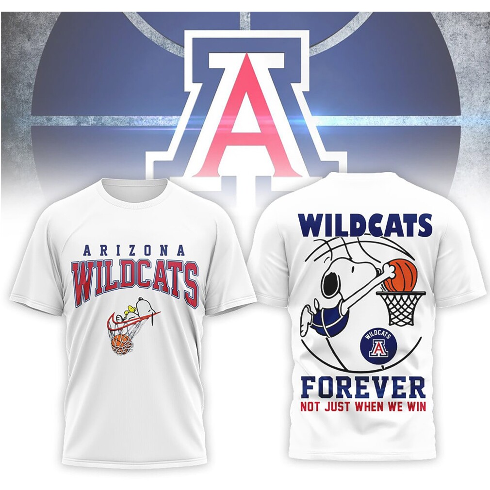 Arizona Wildcats Forever Snoopy Basketball Not Just When We Win Shirt Arizona Wildcats Forever Snoopy Basketball Not Just When We Win Shirt
