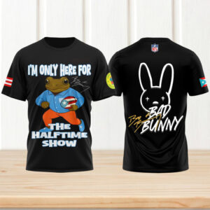 Bad Bunny I'm Only Here For The Halftime Show Super Bowl LX Shirt