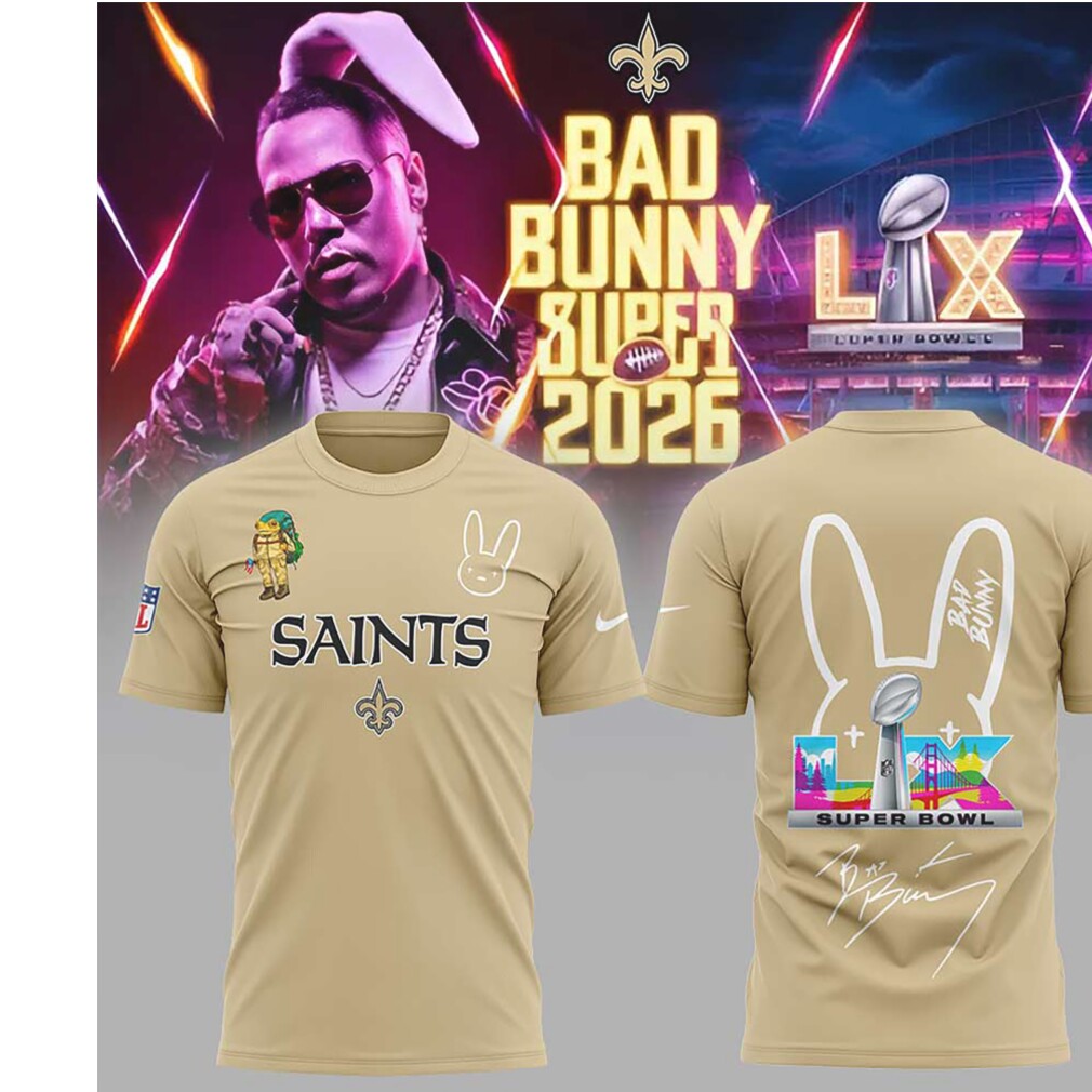 Bad Bunny Super Bowl LIX 2026 New Orleans Saints Gold Collaboration T Shirt Bad Bunny Super Bowl LIX 2026 New Orleans Saints Gold Collaboration T Shirt
