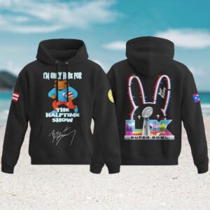Bad Bunny Super Bowl LX Halftime Show Only Here For Show Pullover Hoodie