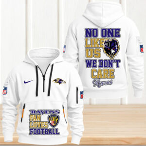Baltimore Ravens No One Likes Us, We Don't Care Fan Loves Game Day NFL Football Hoodie