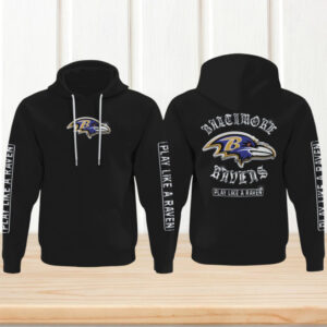 Baltimore Ravens Play Like A Raven NFL Game Day NFL Football Hoodie