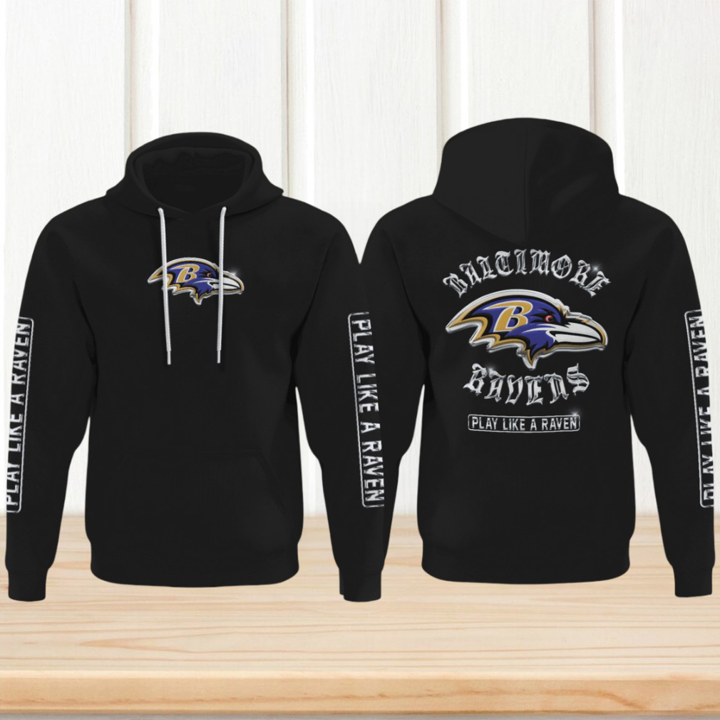 Baltimore Ravens Play Like a Raven NFL Hoodie Baltimore Ravens Play Like a Raven NFL Hoodie