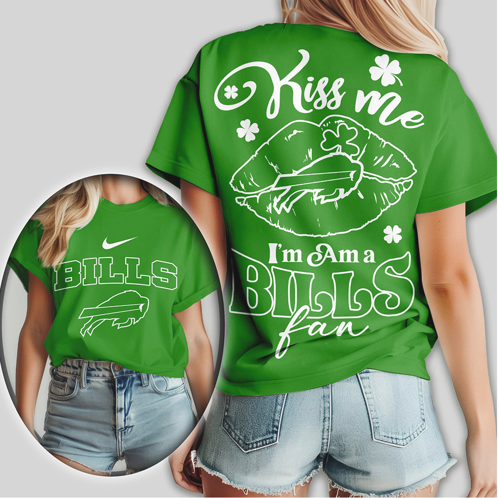 Buffalo Bills Kiss Me I'm A Fan St. Patrick's Day Women's Green Football Shirt Buffalo Bills Kiss Me I'm A Fan St. Patrick's Day Women's Green Football Shirt