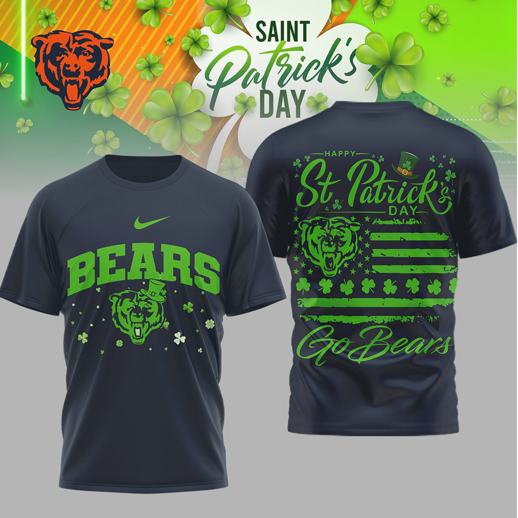 Chicago Bears St. Patrick's Day Go Bears Shamrock T Shirt Chicago Bears St. Patrick's Day Go Bears Shamrock T Shirt