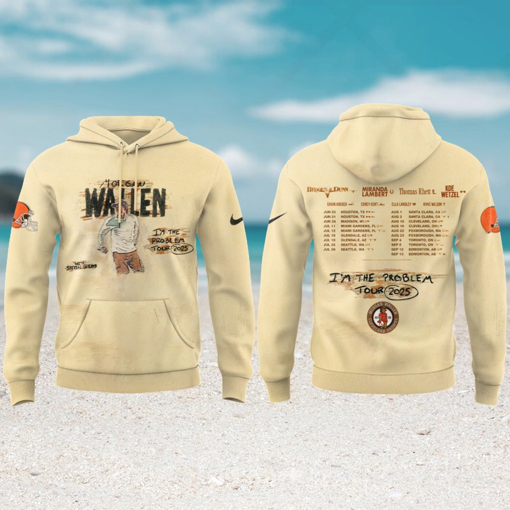 Cleveland I’m The Problem Tour 2025 Morgan Wallen x Cleveland Browns Hoodie Cleveland I’m The Problem Tour 2025 Morgan Wallen x Cleveland Browns Hoodie