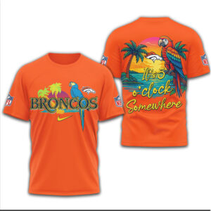 Denver Broncos Official NFL It’s 5 O’clock Somewhere 3D Shirt Denver Broncos Official NFL It’s 5 O’clock Somewhere 3D Shirt