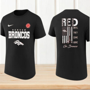 Denver Broncos RED Remember Everyone Deployed Military Support Firefighter T Shirt Denver Broncos RED Remember Everyone Deployed Military Support Firefighter T Shirt