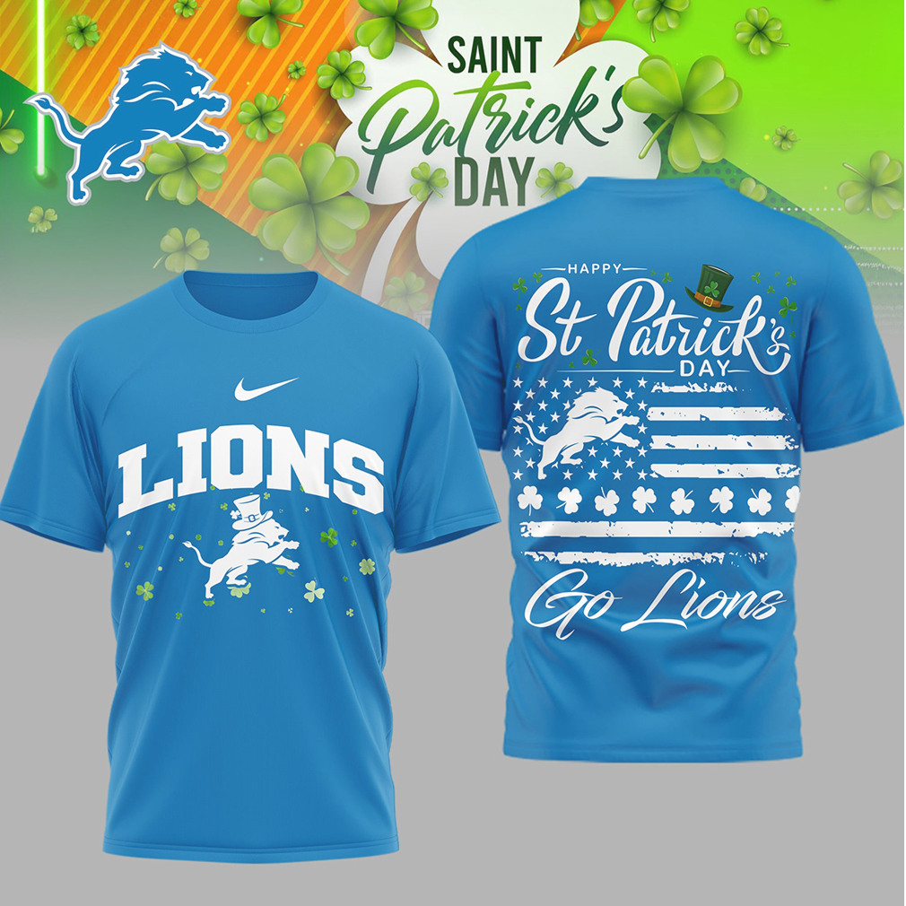 Detroit Lions St. Patrick's Day Go Lions Shamrock T Shirt Detroit Lions St. Patrick's Day Go Lions Shamrock T Shirt