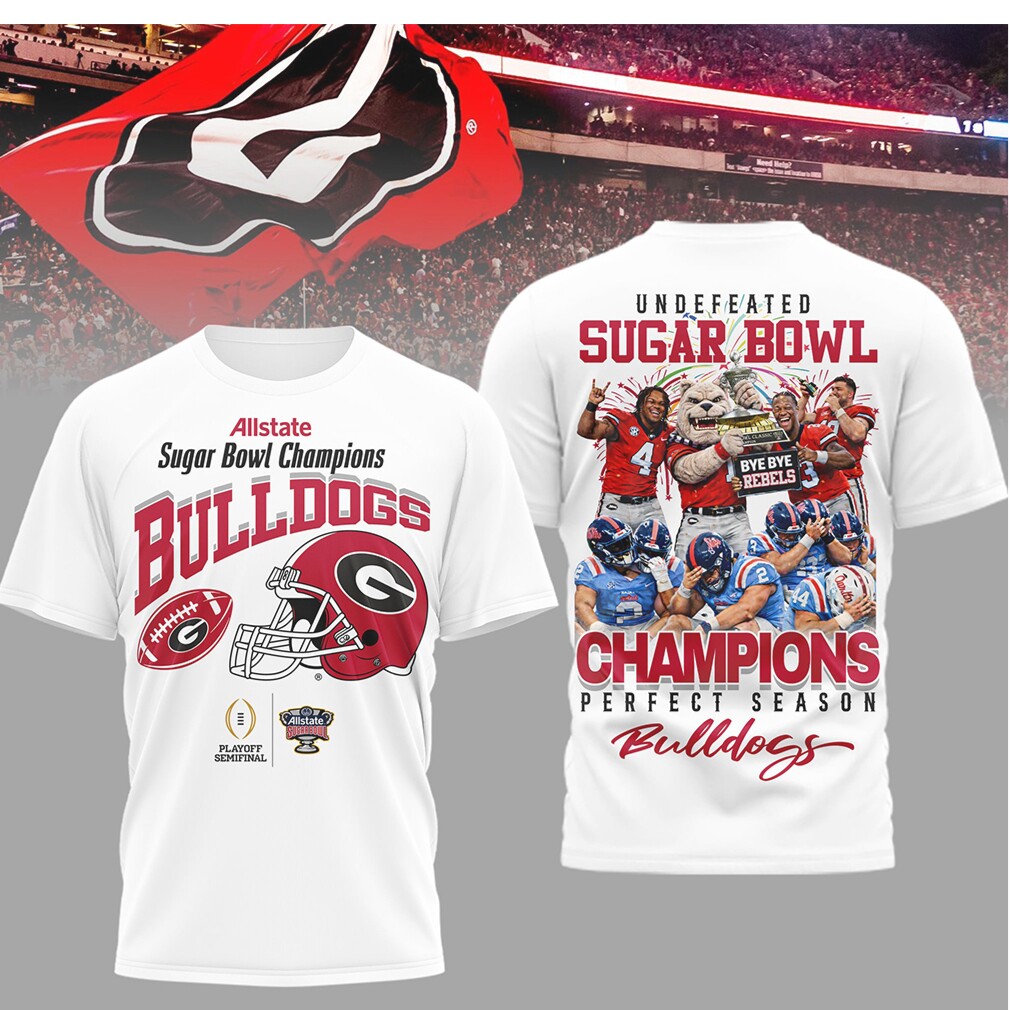 Georgia Bulldogs Undefeated Sugar Bowl Champions Perfect Season Football Fan Shirt Georgia Bulldogs Undefeated Sugar Bowl Champions Perfect Season Football Fan Shirt