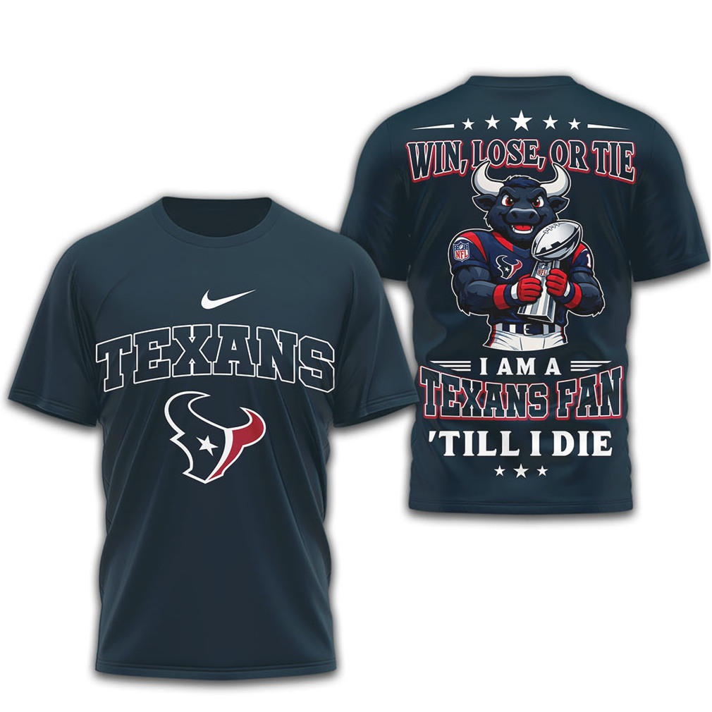 Houston Texans Official NFL Football Fan Till I Die 3D Shirt Houston Texans Official NFL Football Fan Till I Die 3D Shirt