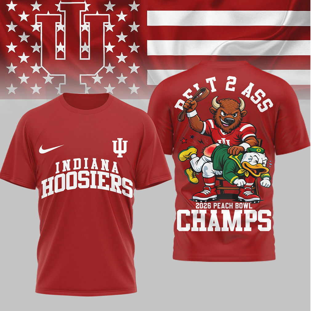 Indiana Hoosiers 2026 Peach Bowl Champs Belt 2 Ass Fan Shirt Indiana Hoosiers 2026 Peach Bowl Champs Belt 2 Ass Fan Shirt