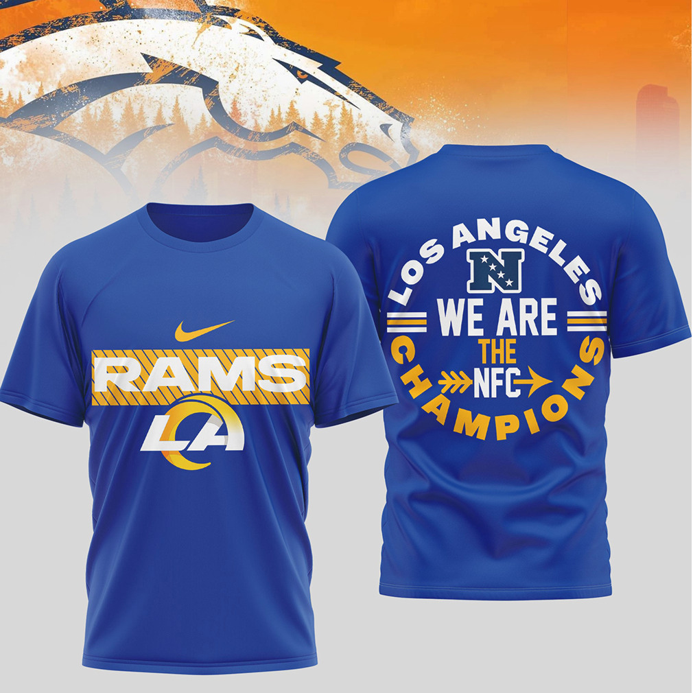 Los Angeles Rams NFC Champions We Are The Champions Nike Swoosh Football T Shirt Los Angeles Rams NFC Champions We Are The Champions Nike Swoosh Football T Shirt