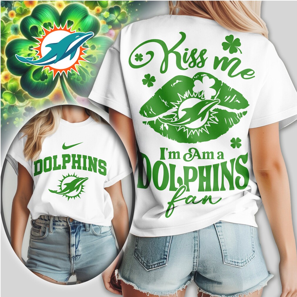 Miami Dolphins Kiss Me I'm A Fan St. Patrick's Day Women's Green Football T Shirt Miami Dolphins Kiss Me I'm A Fan St. Patrick's Day Women's Green Football T Shirt