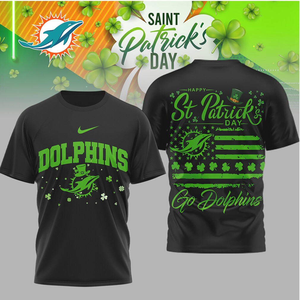 Miami Dolphins St. Patrick’s Day Go Dolphins Shamrock T Shirt Miami Dolphins St. Patrick’s Day Go Dolphins Shamrock T Shirt