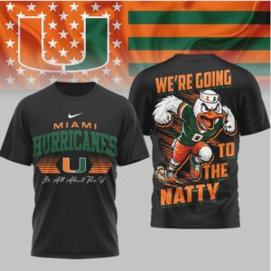 Miami Hurricanes We Are Going To The Natty Sebastian Mascot Fan Shirt Miami Hurricanes We Are Going To The Natty Sebastian Mascot Fan Shirt