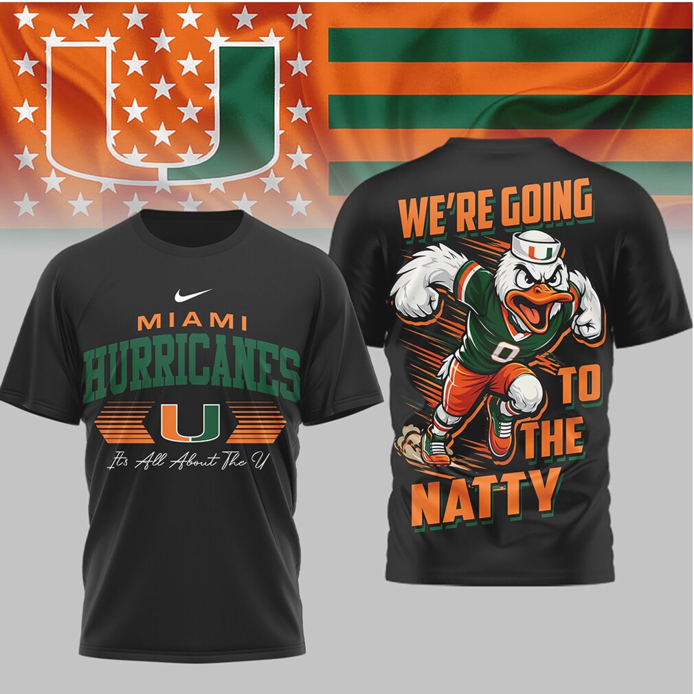 Miami Hurricanes We Are Going To The Natty Sebastian Mascot Fan Shirt Miami Hurricanes We Are Going To The Natty Sebastian Mascot Fan Shirt