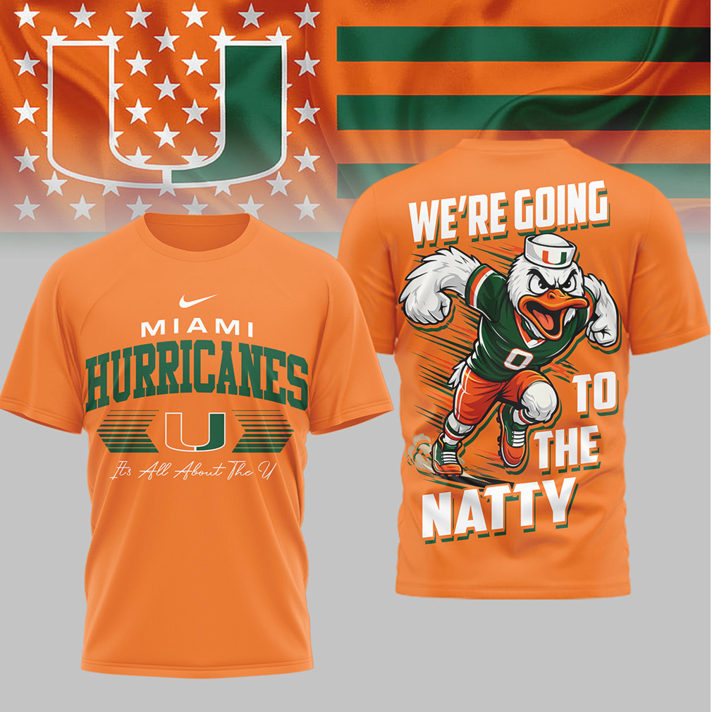 Miami Hurricanes We Are Going To The Natty Sebastian Mascot Fan Shirt Miami Hurricanes We Are Going To The Natty Sebastian Mascot Fan Shirt