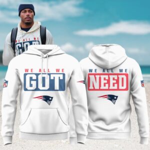 New England Patriots We All We Got We All We Need White Pullover Hoodie