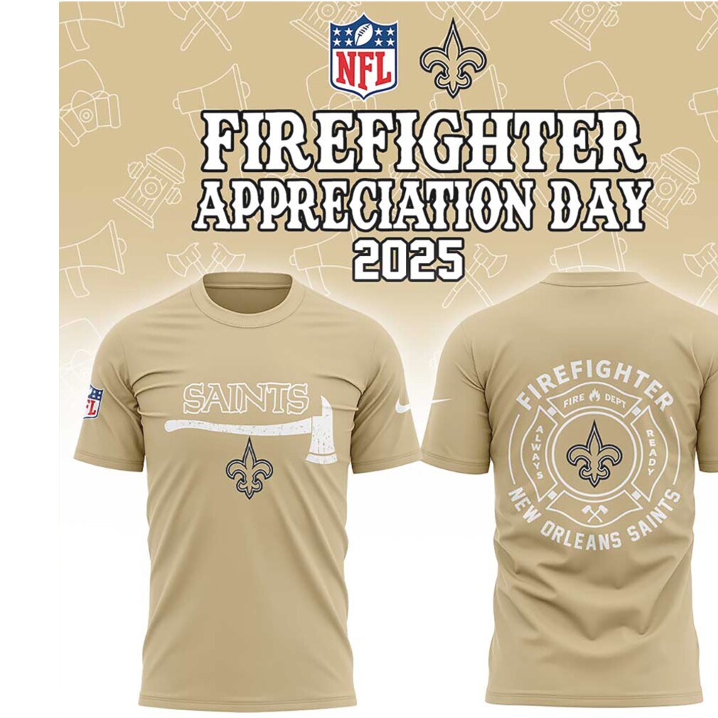 New Orleans Saints Firefighter Appreciation Day 2025 Gold Axe Emblem Tribute T Shirt New Orleans Saints Firefighter Appreciation Day 2025 Gold Axe Emblem Tribute T Shirt