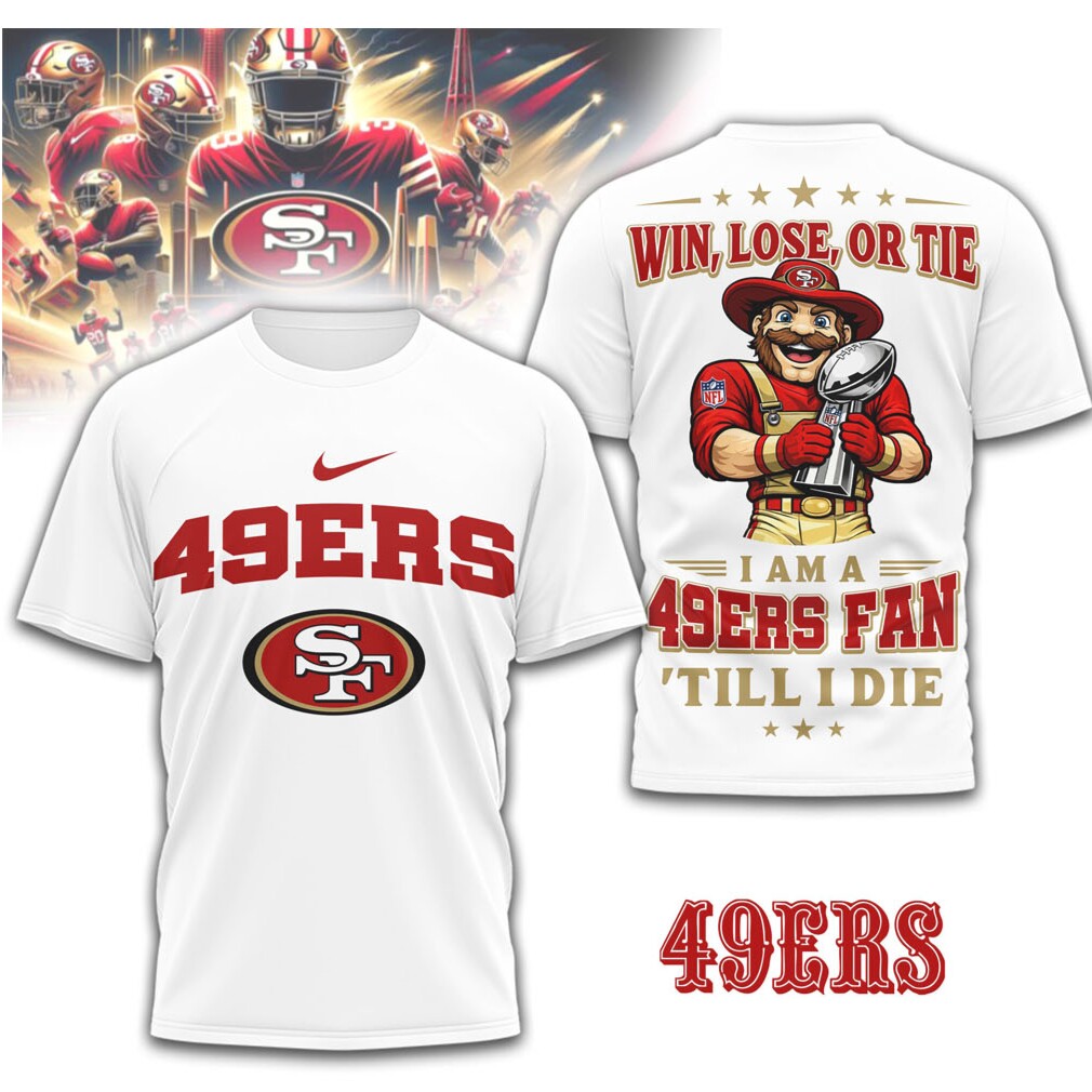 Official San Francisco 49ers 2026 Win or Lose Shirt Official San Francisco 49ers 2026 Win or Lose Shirt