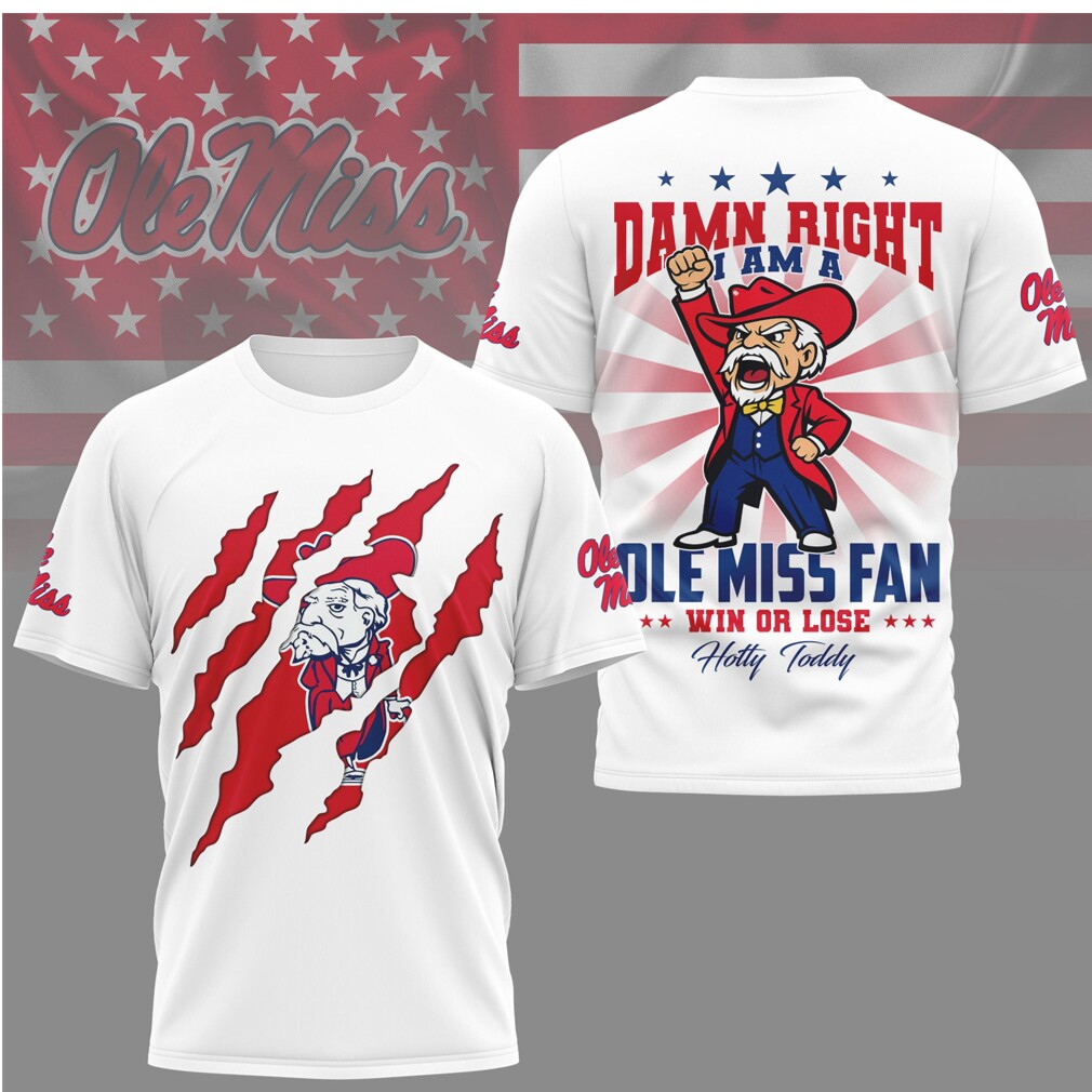 Ole Miss Rebels Damn Right I Am A Rebels Fan Hotty Toddy Shirt Ole Miss Rebels Damn Right I Am A Rebels Fan Hotty Toddy Shirt