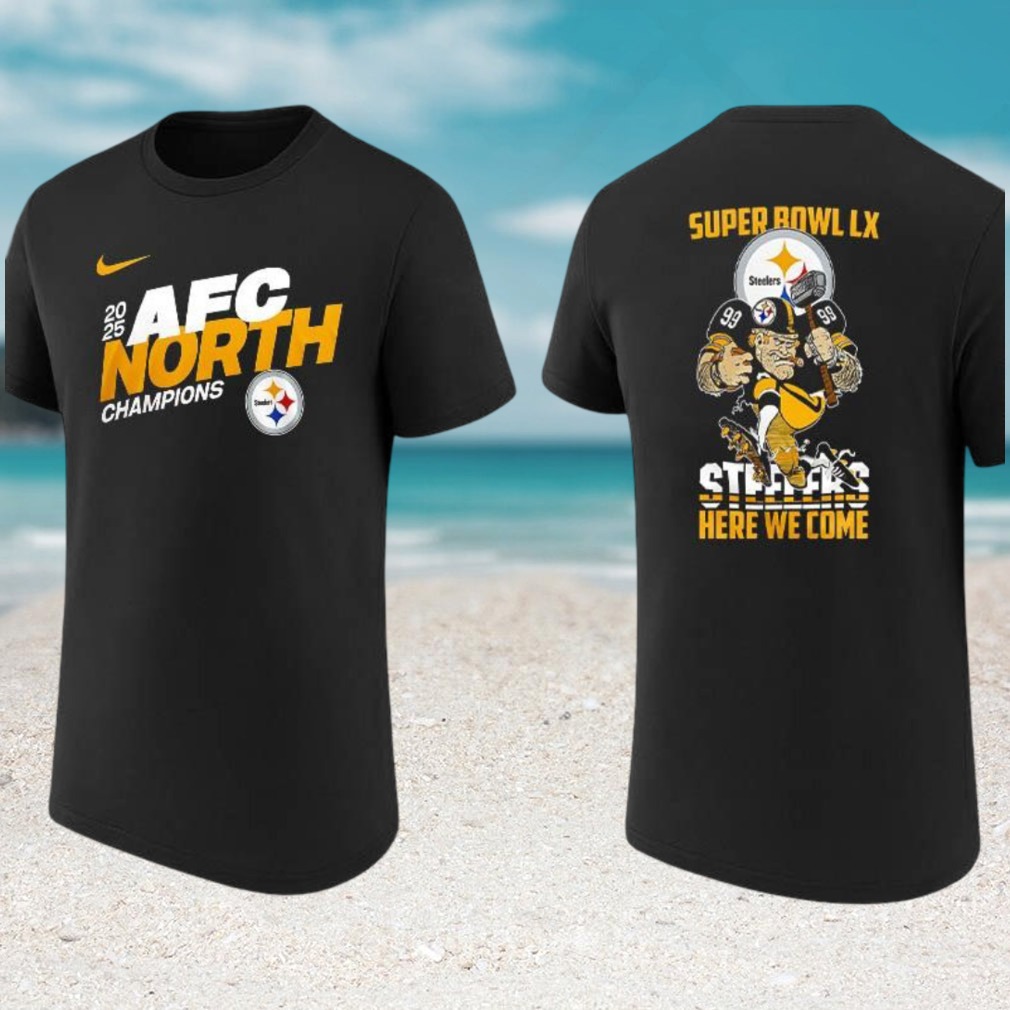 Pittsburgh Slers 2025 AFC North Champions Super Bowl LX Here We Come T Shirt Pittsburgh Slers 2025 AFC North Champions Super Bowl LX Here We Come T Shirt