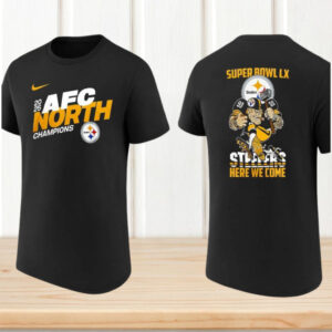 Pittsburgh Slers 2025 AFC North Champions Super Bowl LX Here We Come T Shirt