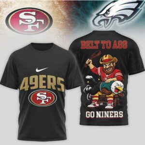 San Francisco 49ers Football Official NFL BELT TO ASS 3D SHIRT