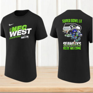 Seattle Seahawks 2025 NFC West Champions Super Bowl LX Here We Come T Shirt