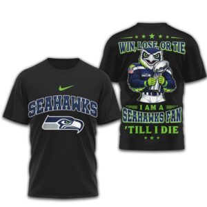 Seattle Seahawks Win Lose Or Tie Fan Till I Die T Shirt