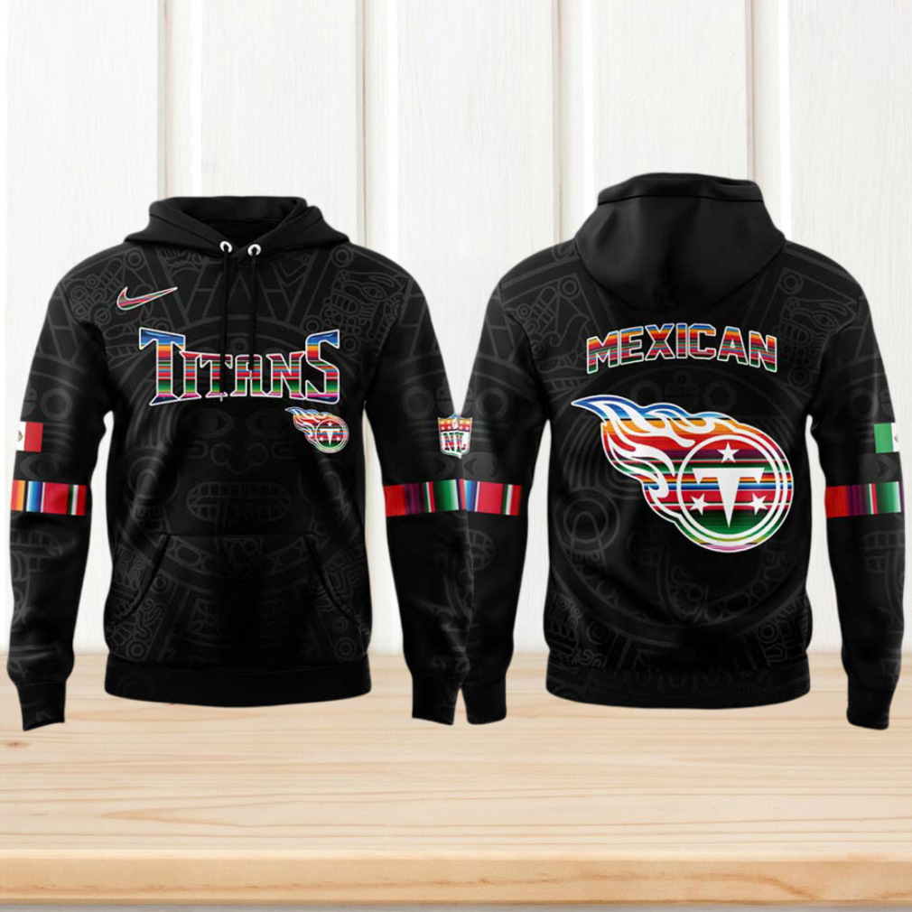 Titans Mexican Heritage NFL Football Hoodie Titans Mexican Heritage NFL Football Hoodie