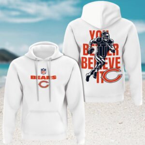 You Better Belive It Chicago Bears Player NFL Football Hoodie You Better Belive It Chicago Bears Player NFL Football Hoodie