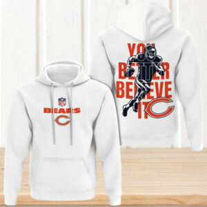 You Better Belive It Chicago Bears Player NFL Football Hoodie