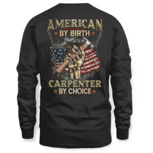 American Carpenter By Birth Choice US Flag Skeleton Hand Hammer Work T Shirt