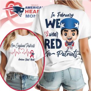 American Heart Month In February We Wear Red New England Patriots Shirt