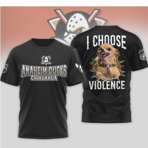 Anaheim Ducks I Choose Violence Funny Aggressive Chihuahua Dog Hockey Shirt
